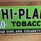 Hi Plane Tobacco Sign, Metal Advertising Sign, 10 Cent Pipe Cigarette Tobacco B,
