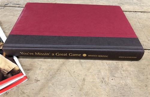 Book - 1999 Whitey Herzog You're Missin a Great Game Signed Copy, Hardcover Dust Jacket by The Old Grainery (1999, autogra...