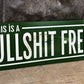 Home & Living > Home Decor > Wall Decor > Wall Hangings > Signs - Bullshit Free Zone Sign, Vintage Metal Sign, Funny Gag G...